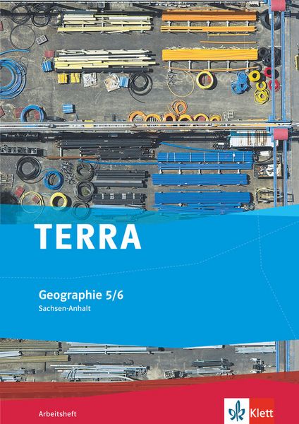 TERRA Geographie für Sachsen-Anhalt - Ausgabe für Sekundarschulen und Gymnasien / Arbeitsheft 5./6. Klasse, Geheftet von , Klett Schulbuchverlag,