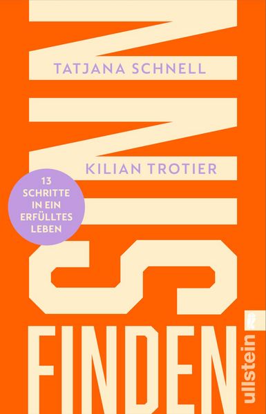 Sinn finden, Taschenbuch von Tatjana Schnell , Kilian Trotier, Ullstein Taschenbuch, 9783548073521