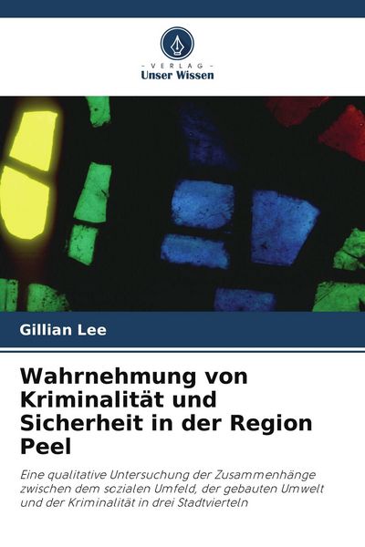 Produktbild: Wahrnehmung von Kriminalit&auml;t und Sicherheit in der Region Peel