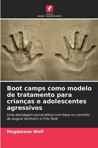 Produktbild: Boot camps como modelo de tratamento para crian&ccedil;as e adolescentes agressivos
