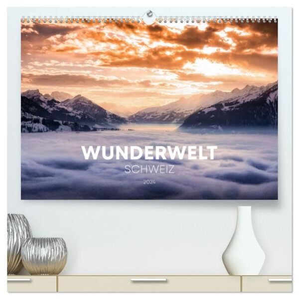 Wunderwelt Schweiz (hochwertiger Premium Wandkalender 2024 DIN A2 quer), Kunstdruck in Hochglanz