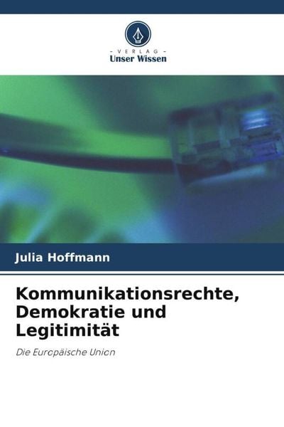 Produktbild: Kommunikationsrechte, Demokratie und Legitimit&auml;t