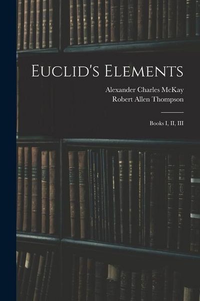 Produktbild: Euclid's Elements: Books I, II, III