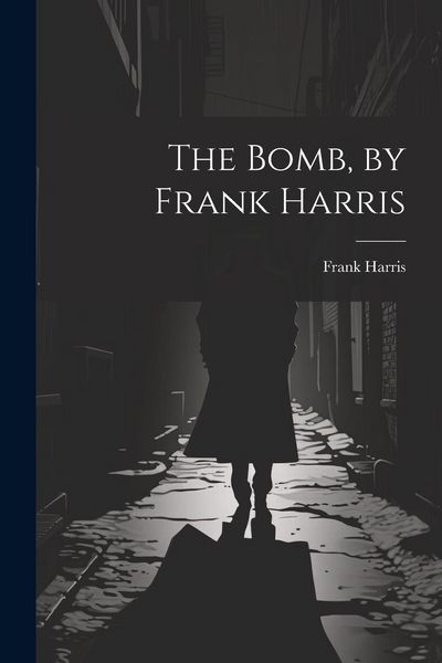 Produktbild: The Bomb, by Frank Harris