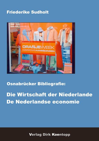 Produktbild: Osnabr&uuml;cker Bibliografie: Die Wirtschaft der Niederlande /De Nederlandse economie