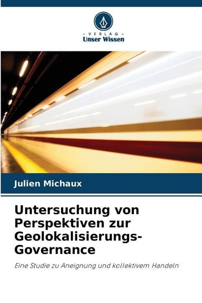 Produktbild: Untersuchung von Perspektiven zur Geolokalisierungs-Governance
