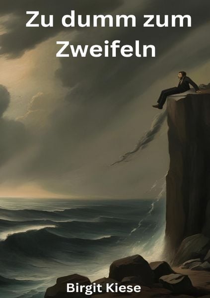 Produktbild: Zu dumm zum Zweifeln