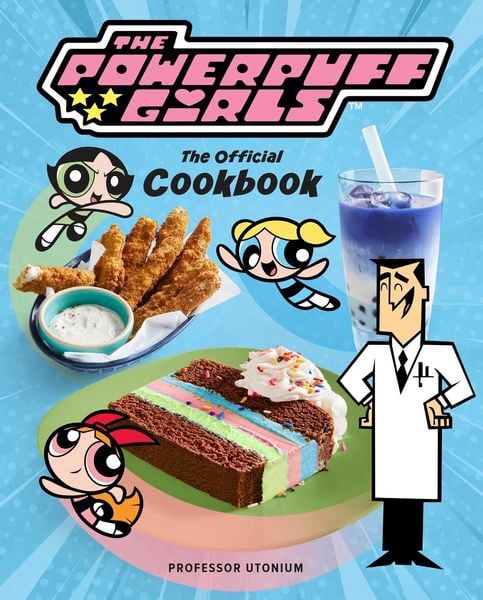 Produktbild: The Powerpuff Girls: The Official Cookbook