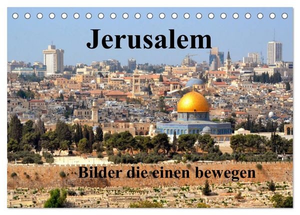 Produktbild: Jerusalem, Bilder die einen bewegen (Tischkalender 2026 DIN A5 quer), CALVENDO Monatskalender