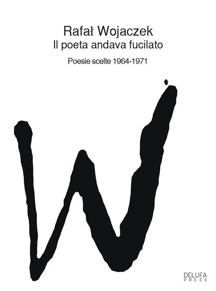 Produktbild: Il poeta andava fucilato. Poesie scelte 1964-1971