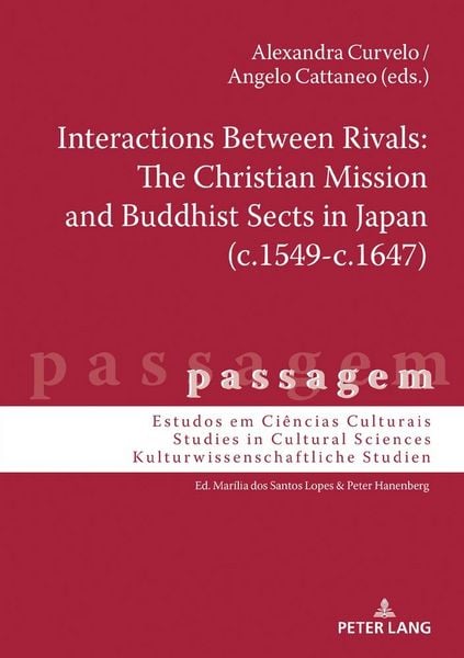 Produktbild: Interactions Between Rivals: The Christian Mission and Buddhist Sects in Japan (c.1549-c.1647)