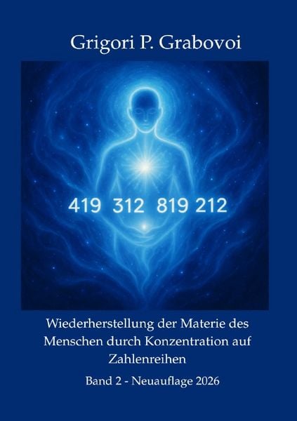 Produktbild: Wiederherstellung der Materie des Menschen durch Konzentration auf Zahlen, Band 2