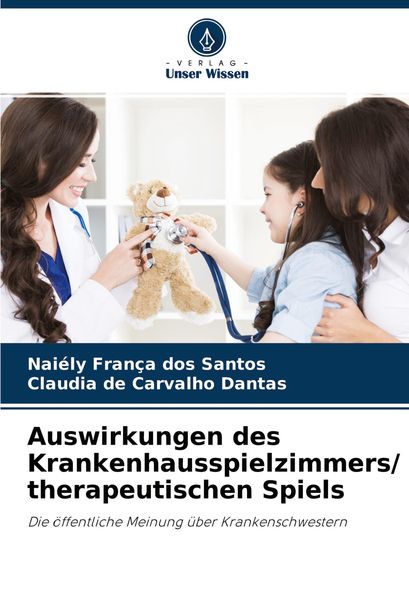 Produktbild: Auswirkungen des Krankenhausspielzimmers/ therapeutischen Spiels