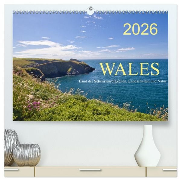Produktbild: Wales Land der Sehensw&uuml;rdigkeiten, Landschaften und Natur (hochwertiger Premium Wandkalender 2026 DIN A2 quer), Kunstdruck in Hochglanz
