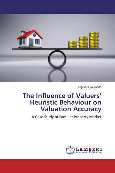Produktbild: The Influence of Valuers' Heuristic Behaviour on Valuation Accuracy