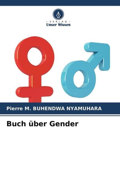 Buch über Gender, Taschenbuch von Pierre M. Buhendwa Nyamuhara, Verlag Unser Wissen, 9786203823981