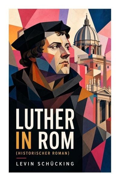 Produktbild: Luther in Rom (Historischer Roman)