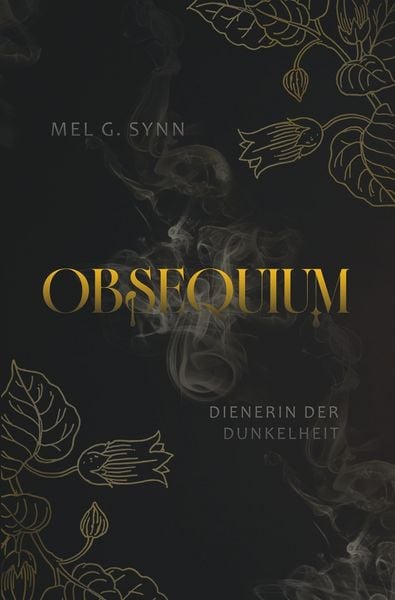 Obsequium - Dienerin der Dunkelheit, Taschenbuch von Mel G. Synn, Tolino Media, 9783819454035