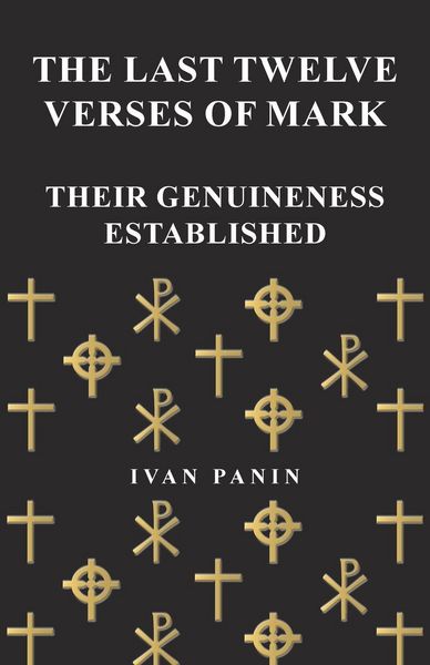 Produktbild: The Last Twelve Verses of Mark - Their Genuineness Established