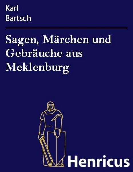 Produktbild: Sagen, M&auml;rchen und Gebr&auml;uche aus Meklenburg