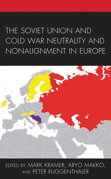 Produktbild: The Soviet Union and Cold War Neutrality and Nonalignment in Europe