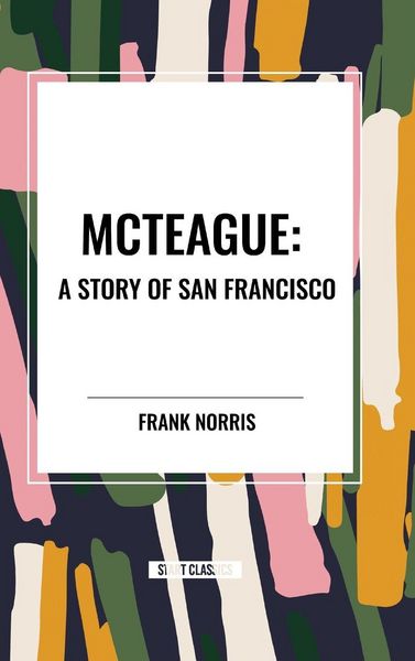 Produktbild: McTeague: A Story of San Francisco