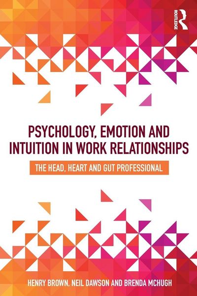 Produktbild: Psychology, Emotion and Intuition in Work Relationships
