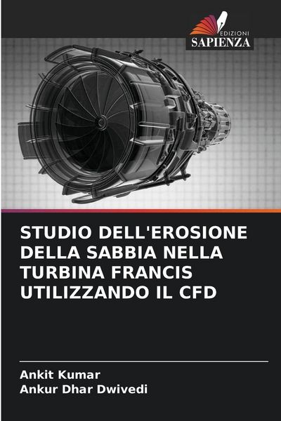 Produktbild: Studio Dell'erosione Della Sabbia Nella Turbina Francis Utilizzando Il Cfd