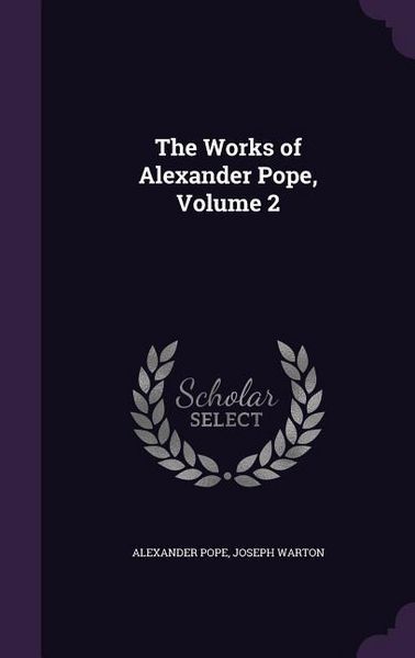 Produktbild: The Works of Alexander Pope, Volume 2