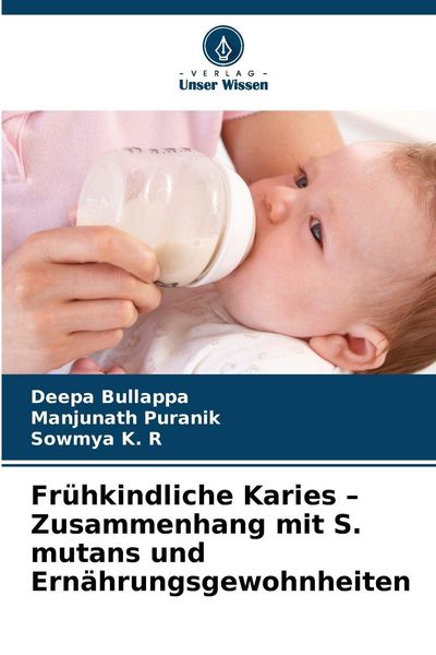 Produktbild: Fr&uuml;hkindliche Karies - Zusammenhang mit S. mutans und Ern&auml;hrungsgewohnheiten