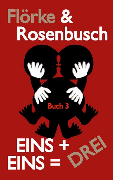 Eins+eins=drei, Taschenbuch von Lutz Flörke , Vera Rosenbusch, BoD – Books on Demand, 9783695133574