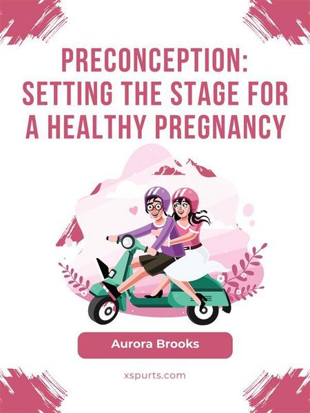 Produktbild: Preconception- Setting the Stage for a Healthy Pregnancy