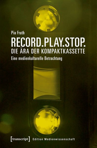 Produktbild: Record.Play.Stop. &ndash; Die &Auml;ra der Kompaktkassette