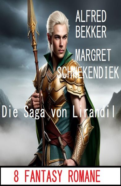 Produktbild: Die Saga von Lirandil: 8 Fantasy Romane