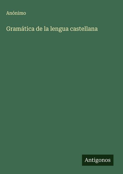 Produktbild: Gram&aacute;tica de la lengua castellana