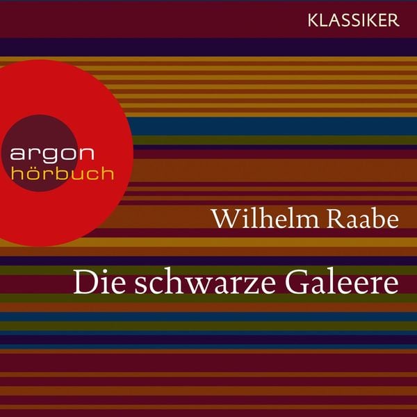 Die schwarze Galeere - Wilhelm Raabe, Audio, 9783732400041