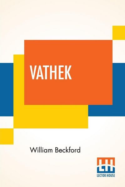 Produktbild: Vathek; An Arabian Tale, With Notes, Critical And Explanatory.