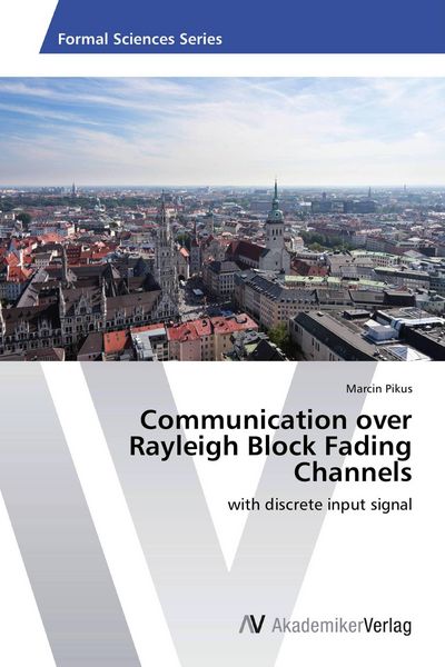 Produktbild: Communication over Rayleigh Block Fading Channels