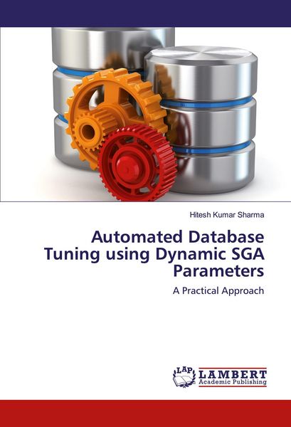 Produktbild: Automated Database Tuning using Dynamic SGA Parameters