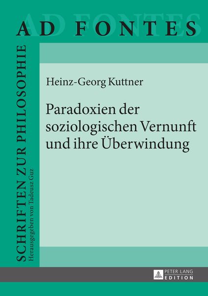 Produktbild: Paradoxien der soziologischen Vernunft und ihre Ueberwindung