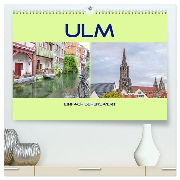 Produktbild: Ulm - einfach sehenswert (hochwertiger Premium Wandkalender 2026 DIN A2 quer), Kunstdruck in Hochglanz