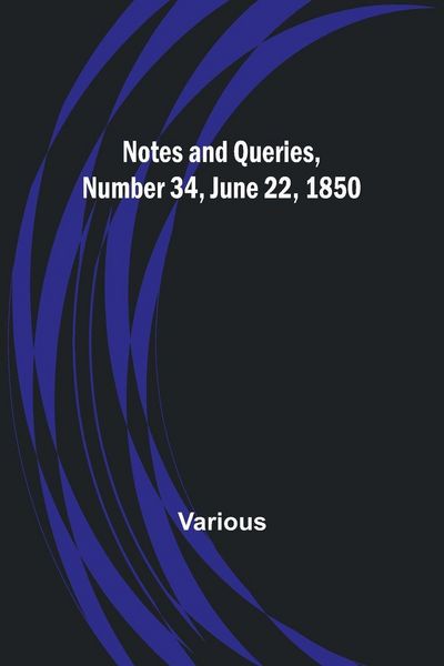 Produktbild: Notes and Queries, Number 34, June 22, 1850
