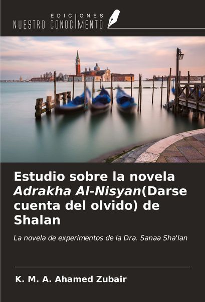 Produktbild: Estudio sobre la novela Adrakha Al-Nisyan(Darse cuenta del olvido) de Shalan