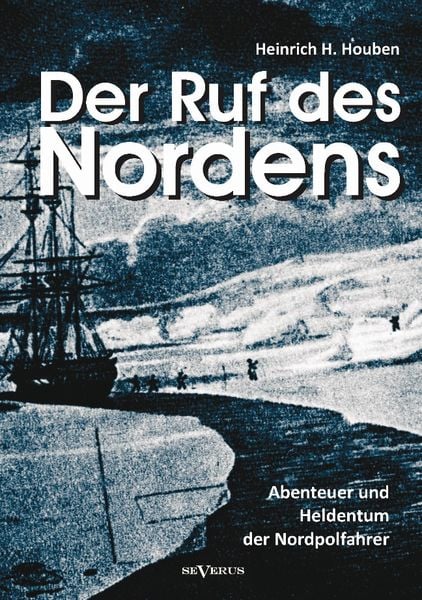 Produktbild: Houben, H: Ruf des Nordens: Abenteuer und Heldentum der Nord