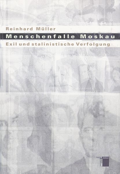 Menschenfalle Moskau, Gebundene Ausgabe von Reinhard Müller, Hamburger Edition, HIS, 9783930908714