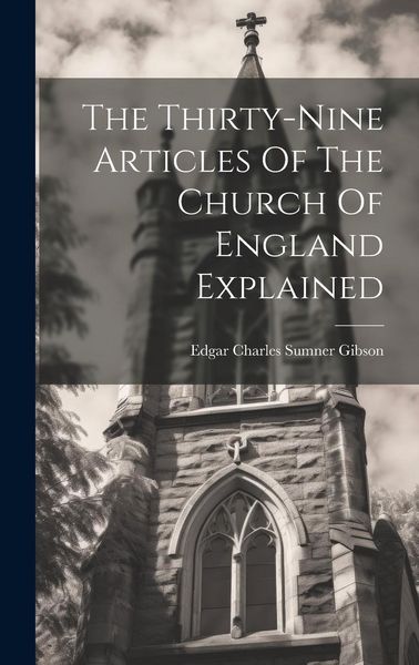 Produktbild: The Thirty-nine Articles Of The Church Of England Explained