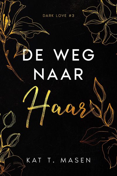 Produktbild: De weg naar haar (Dark Love, #3)