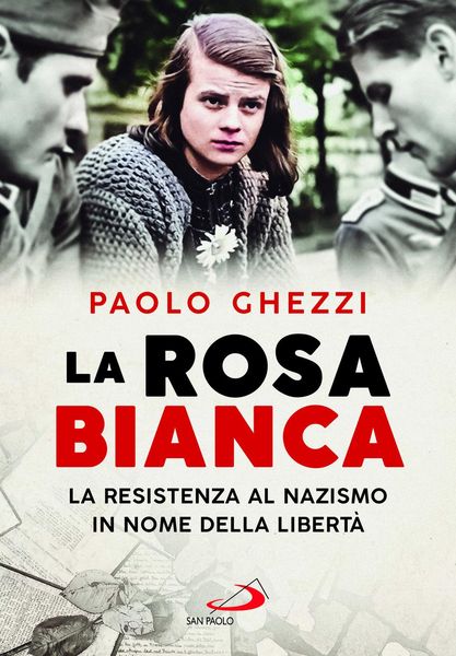 Produktbild: La rosa Bianca. La resistenza al nazismo in nome della libert&agrave;