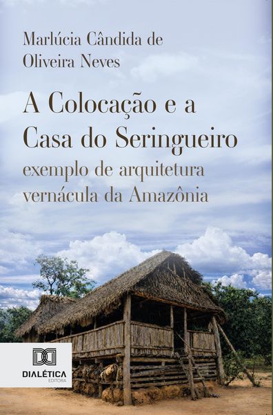 Produktbild: A Coloca&ccedil;&atilde;o e a Casa do Seringueiro