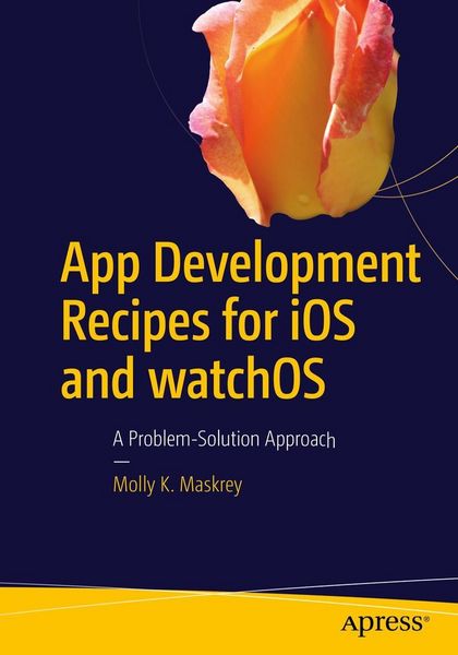 Produktbild: App Development Recipes for iOS and watchOS